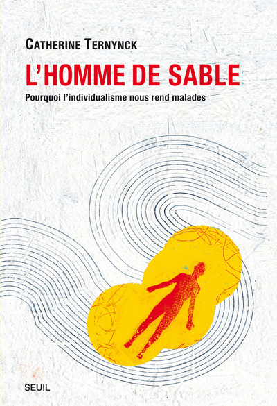 L'Homme de sable, Pourquoi l'individualisme nous rend malades (9782020979405-front-cover)