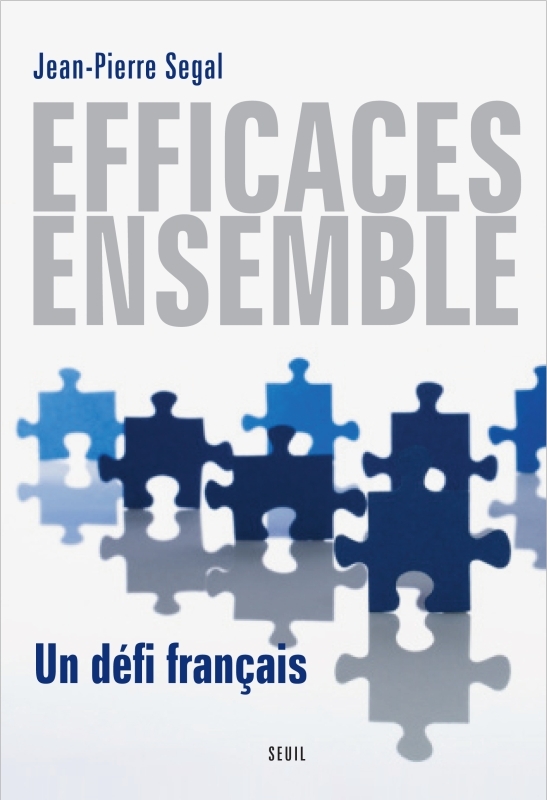 Efficaces, ensemble, Un défi français (9782020990585-front-cover)
