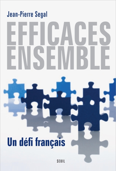 Efficaces, ensemble, Un défi français (9782020990585-front-cover)