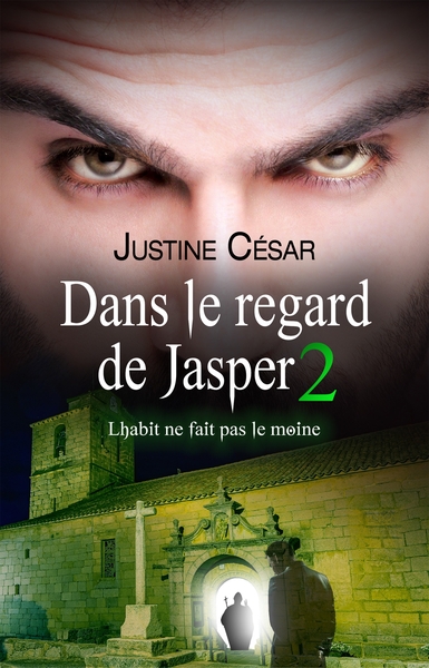 Dans le regard de Jasper - Tome 2, L'habit ne fait pas le moine (9782385760199-front-cover)