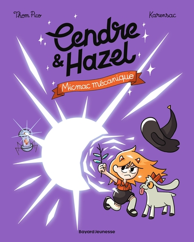 Cendre et Hazel, Tome 06, Micmac mécanique (9791036366307-front-cover)