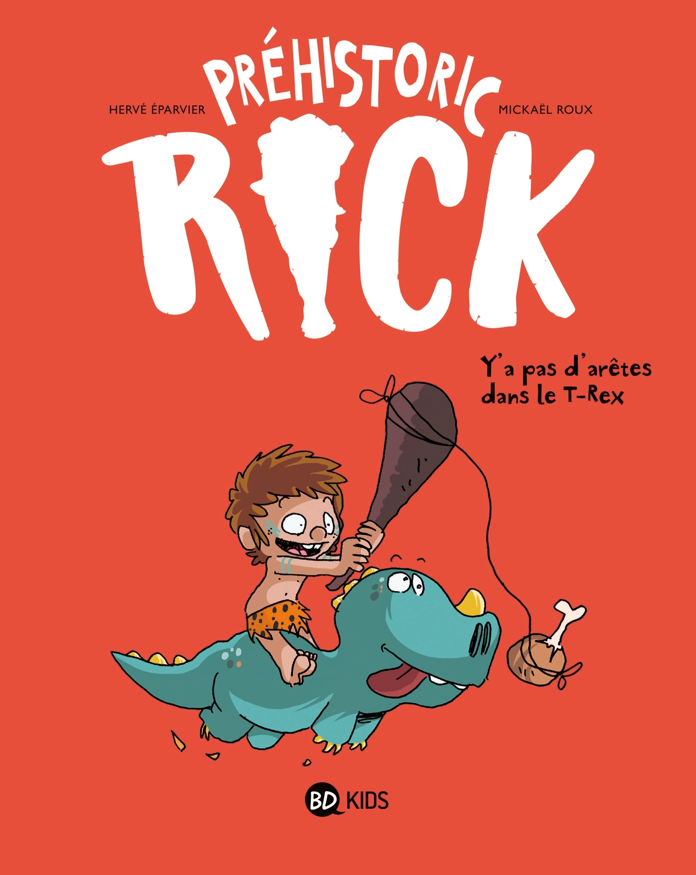 Préhistoric Rick, Tome 01, Y'a pas d'arêtes dans le T-Rex (9791036316456-front-cover)