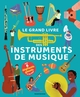 Le grand livre des instruments de musique (9791036371158-front-cover)