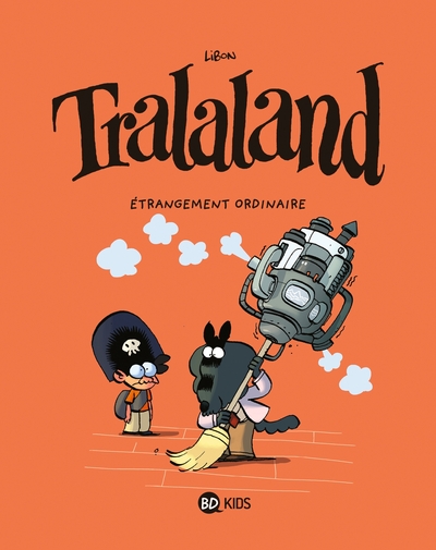 Tralaland, Tome 04, Étrangement ordinaire (9791036338717-front-cover)