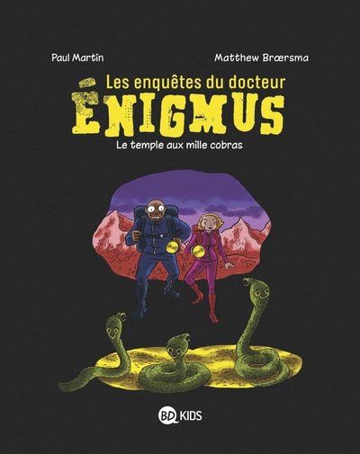 Les enquêtes du docteur Énigmus, Tome 05, Le temple aux mille cobras (9791036304781-front-cover)