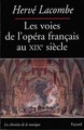 Les Voies de l'opéra français au XIXe siècle (9782213598772-front-cover)