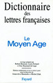 Dictionnaire des lettres françaises, Le Moyen Age (9782213593401-front-cover)