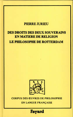 Des droits des deux souverains en matière de religion (1687), suivi de Le philosophe de Rotterdam (9782213599670-front-cover)