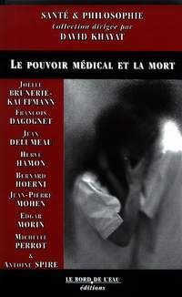 Le Pouvoir Medical et la Mort (9782911803345-front-cover)