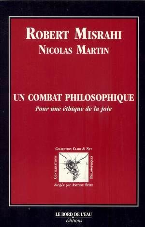 Un Combat Philosophique-, Pour une Ethique de la Joie (9782911803215-front-cover)