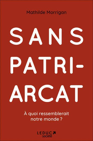 Sans patriarcat, À quoi ressemblerait notre monde ? (9791028524739-front-cover)