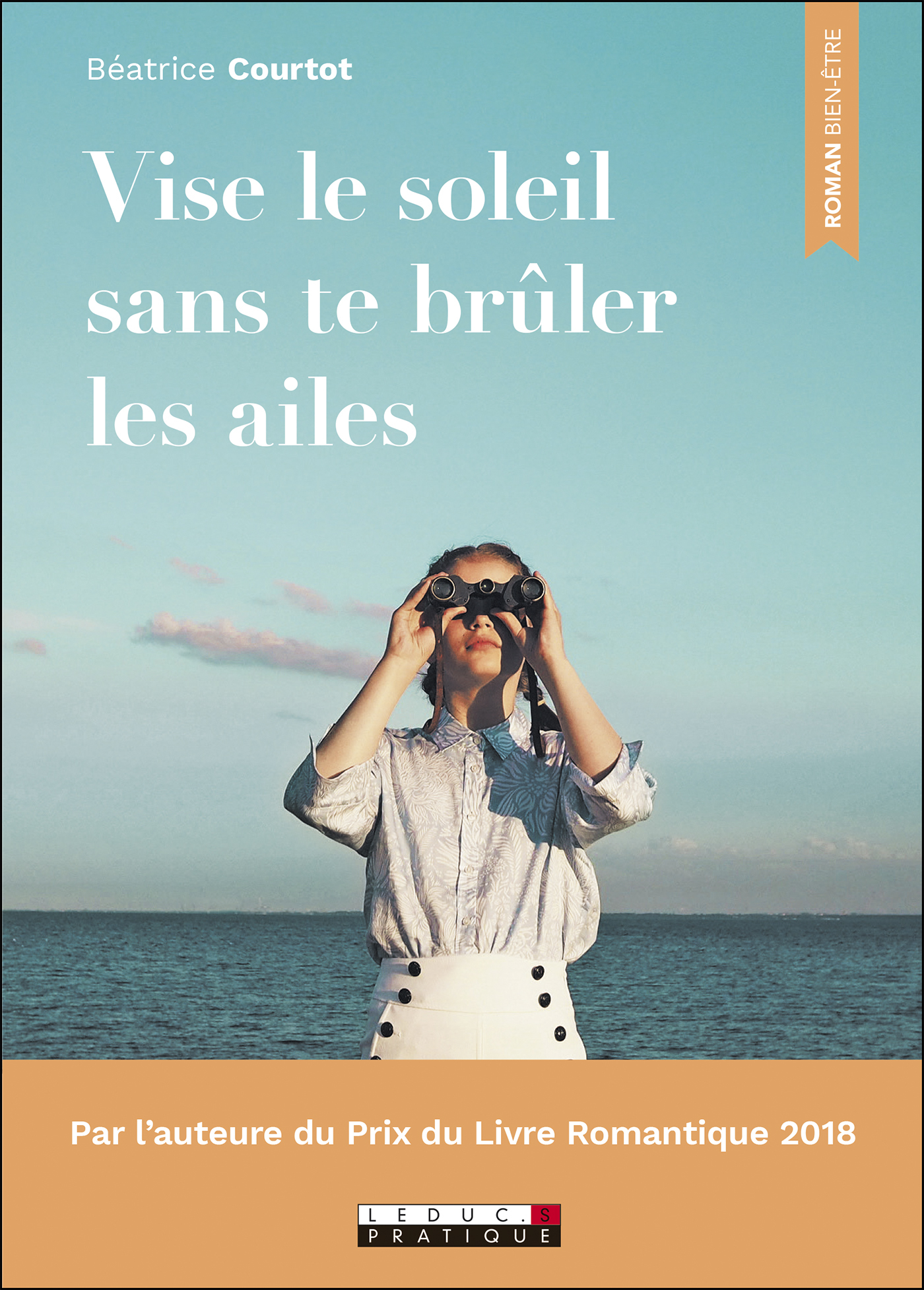 Vise le soleil sans te brûler les ailes, Par l'auteur du Prix du Livre Romantique 2018 (9791028516543-front-cover)