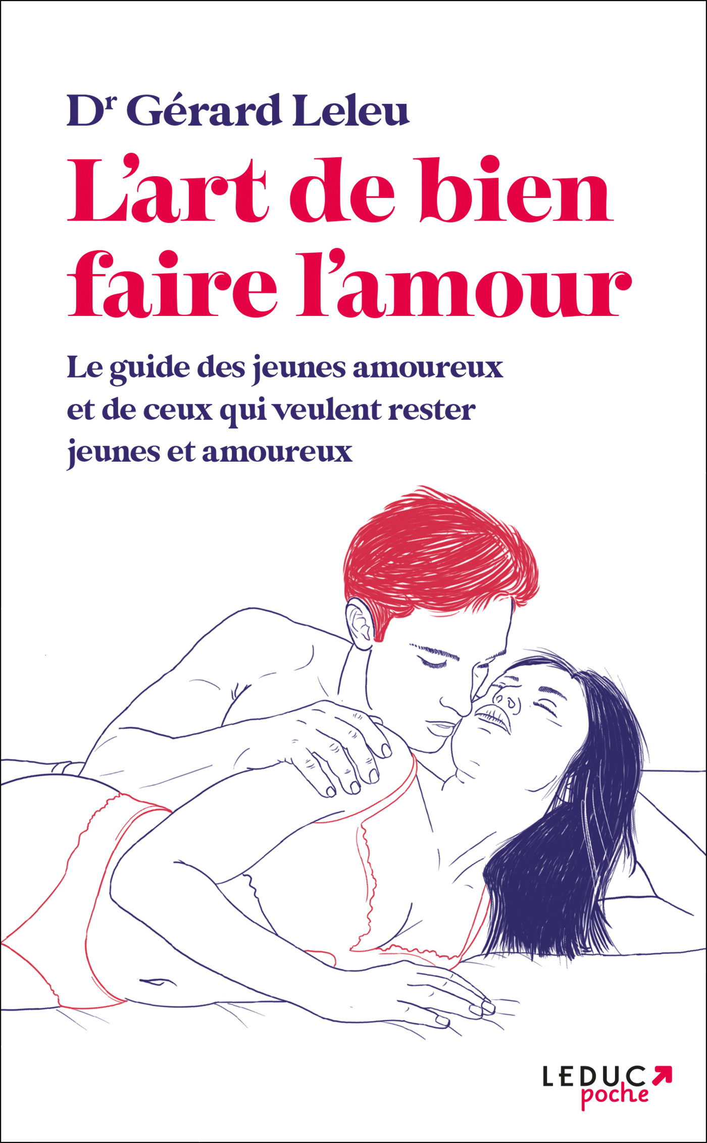 L'art de bien faire l'amour, Le guide des jeunes amoureux et de ceux qui veulent rester jeunes et amoureux (9791028524562-front-cover)