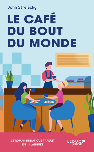 Le café du bout du monde, Le roman initiatique traduit en 41 langues (9791028516642-front-cover)