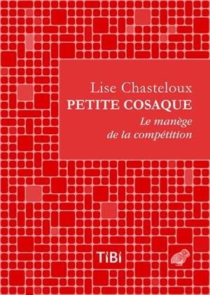 Petite cosaque, Le manège de la compétition (9782251692081-front-cover)