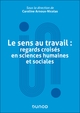 Le sens au travail : regards croisés en sciences humaines et sociales (9782100874668-front-cover)
