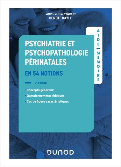 Aide-mémoire - Psychiatrie et psychopathologie périnatales - 2e éd., en 54 notions (9782100868360-front-cover)