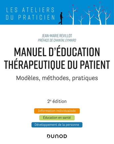 Manuel d'Education Thérapeutique du Patient - 2e éd. - Modèles, Méthodes, Pratiques, Modèles, Méthodes, Pratiques (9782100810413-front-cover)