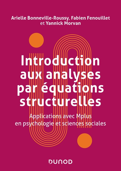 Introduction aux analyses par équations structurelles, Applications avec Mplus en psychologie et sciences sociales (9782100838912-front-cover)