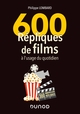 600 répliques de films à l'usage du quotidien - 2e éd. (9782100814107-front-cover)