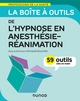 La boîte à outils de l'hypnose en anesthésie-réanimation - 59 outils clés en main, 59 outils clés en main (9782100826865-front-cover)