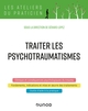 Traiter les psychotraumatismes (9782100810444-front-cover)