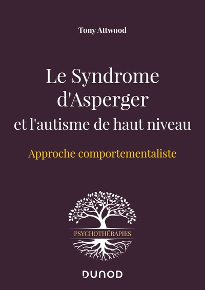 Le Syndrome d'Asperger et l'autisme de haut niveau, Approche comportementaliste (9782100824977-front-cover)