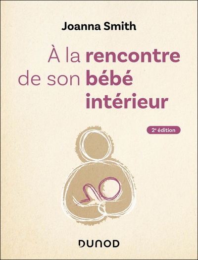 A la rencontre de son bébé intérieur - 2e éd. (9782100866670-front-cover)