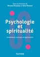 Psychologie et spiritualité - Fondements, concepts et applications, Fondements, concepts et applications (9782100822157-front-cover)