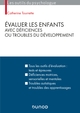 Évaluer les enfants avec déficiences ou troubles du développement (9782100804061-front-cover)