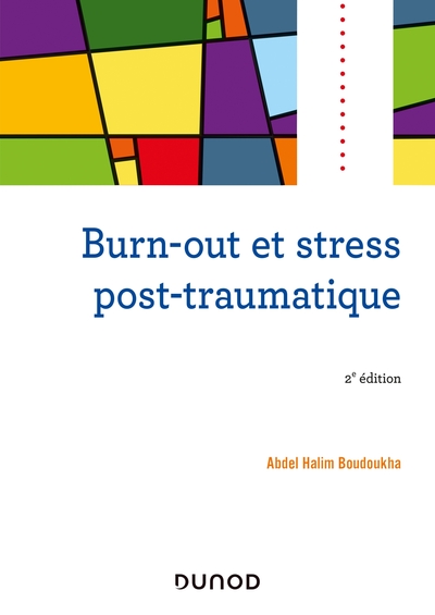 Burn-out et stress post-traumatique - 2e éd. (9782100802029-front-cover)