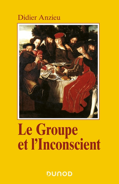 Le groupe et l'inconscient - 3e éd., L'imaginaire groupal (9782100822232-front-cover)