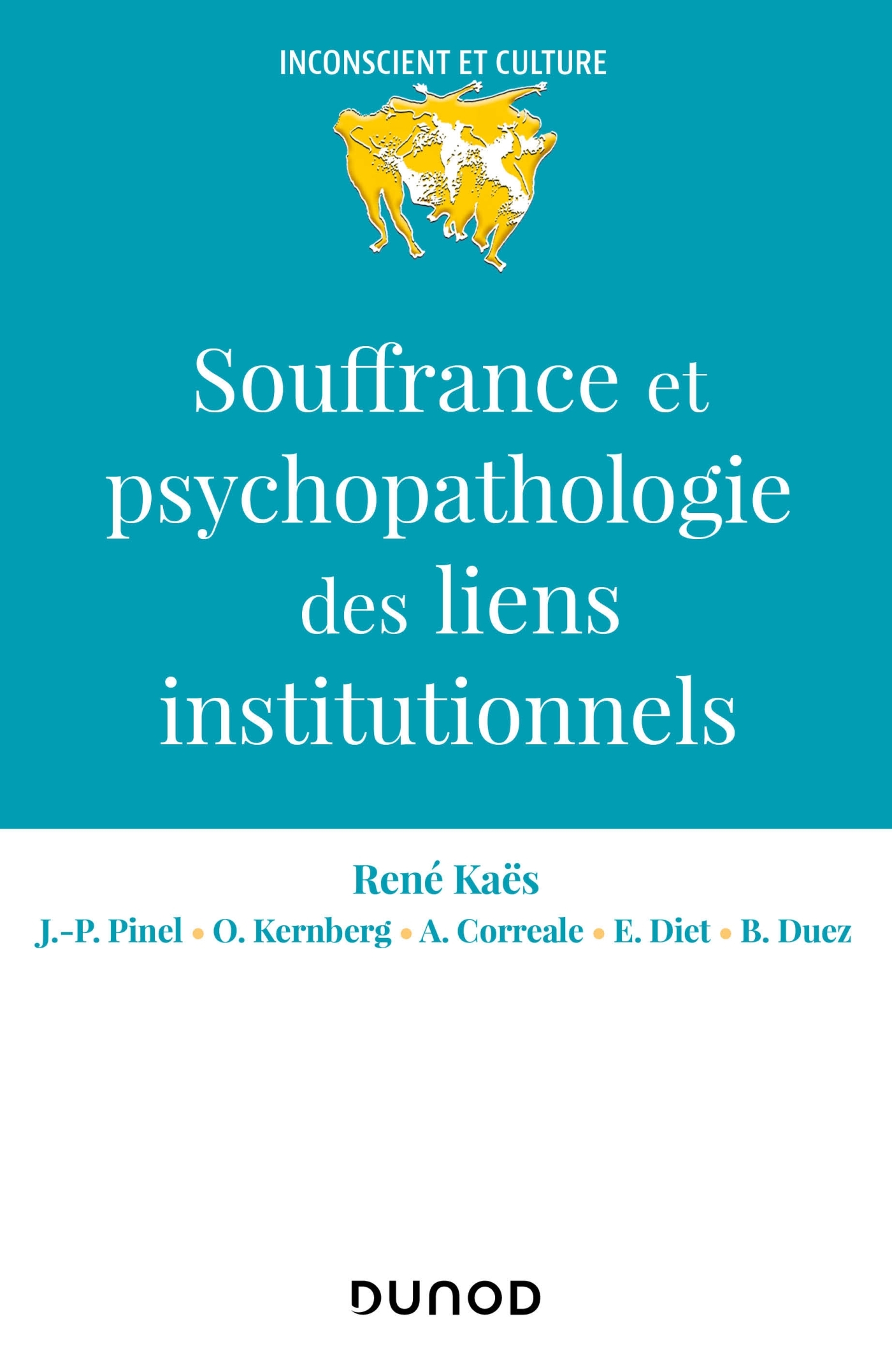 Souffrance et psychopathologie des liens institutionnels (9782100810345-front-cover)