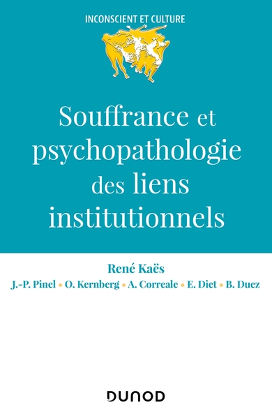 Souffrance et psychopathologie des liens institutionnels (9782100810345-front-cover)