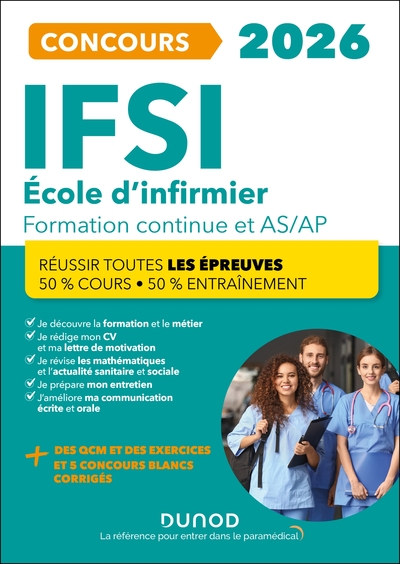 IFSI 2026 Ecoles d'infirmier Concours Formation continue et Passerelle AS-AP, 50% Cours - 50% Entraînement - Réussir toutes les  (9782100881154-front-cover)