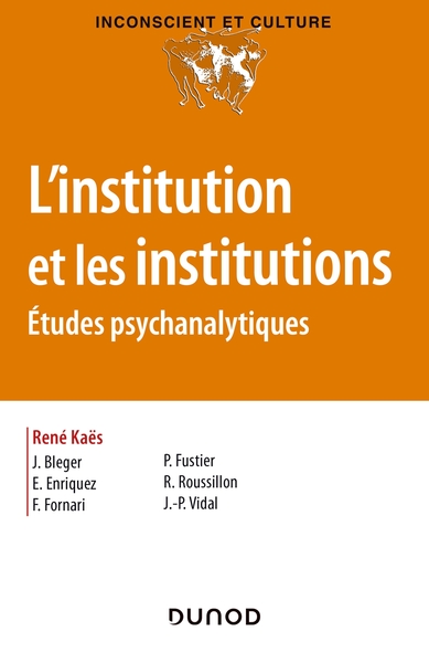 L'institution et les institutions - Études psychanalytiques, Études psychanalytiques (9782100804078-front-cover)