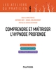 Comprendre et maîtriser l'hypnose profonde (9782100832071-front-cover)