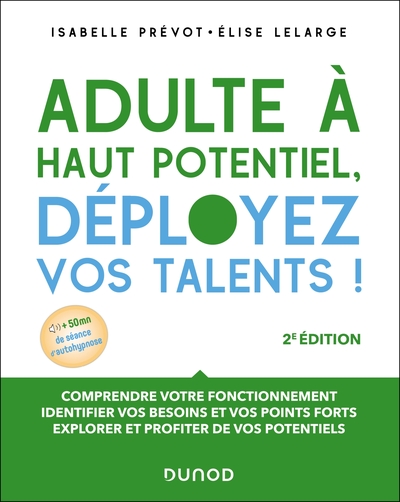 Adulte à haut potentiel, déployez vos talents ! - 2e éd. (9782100825844-front-cover)