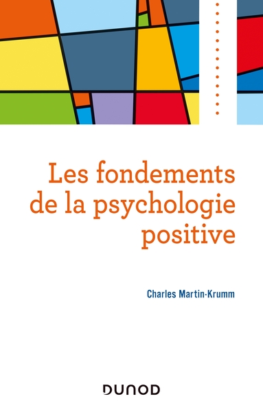 Les fondements de la psychologie positive (9782100809653-front-cover)