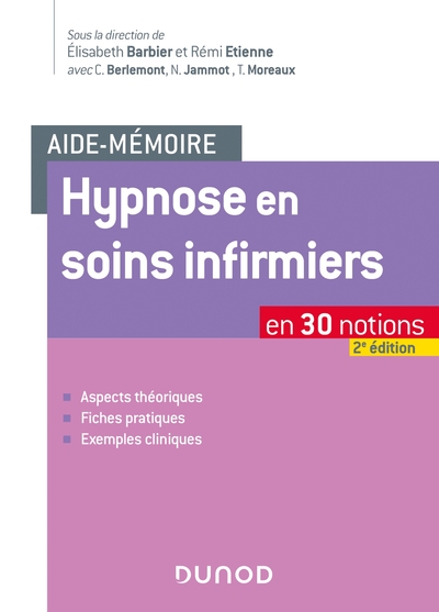 Aide-mémoire - Hypnose en soins infirmiers - 2e éd. - en 30 notions, en 30 notions (9782100804351-front-cover)