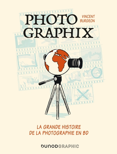 Photographix, La grande histoire de la photographie en BD (9782100817405-front-cover)