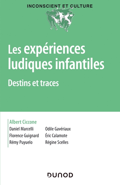 Les expériences ludiques infantiles - Destins et traces, Destins et traces (9782100808700-front-cover)