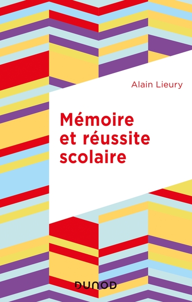 Mémoire et réussite scolaire - 4e éd. (9782100808113-front-cover)