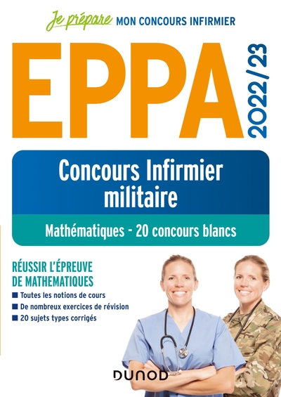 EPPA 2022/23 - Concours Infirmier militaire - Mathématiques - 20 concours blancs, Mathématiques - 20 concours blancs (9782100822171-front-cover)