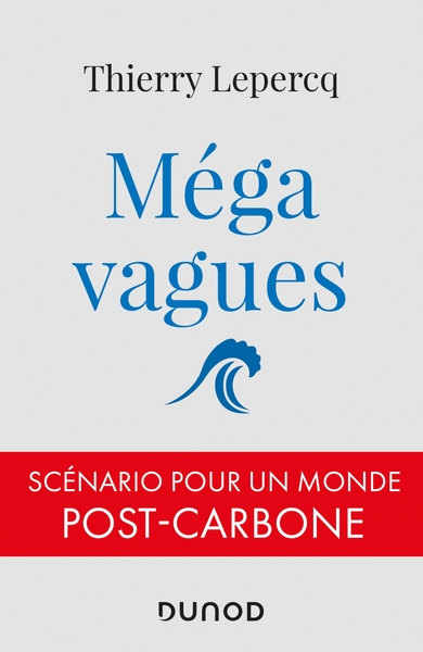 Mégavagues - Scénario pour un monde post-carbone, Scénario pour un monde post-carbone (9782100819614-front-cover)