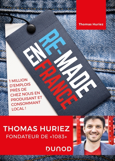 Re-Made en France - 1 million d'emplois près de chez nous en produisant et consommant local, 1 million d'emplois près de chez no (9782100807369-front-cover)