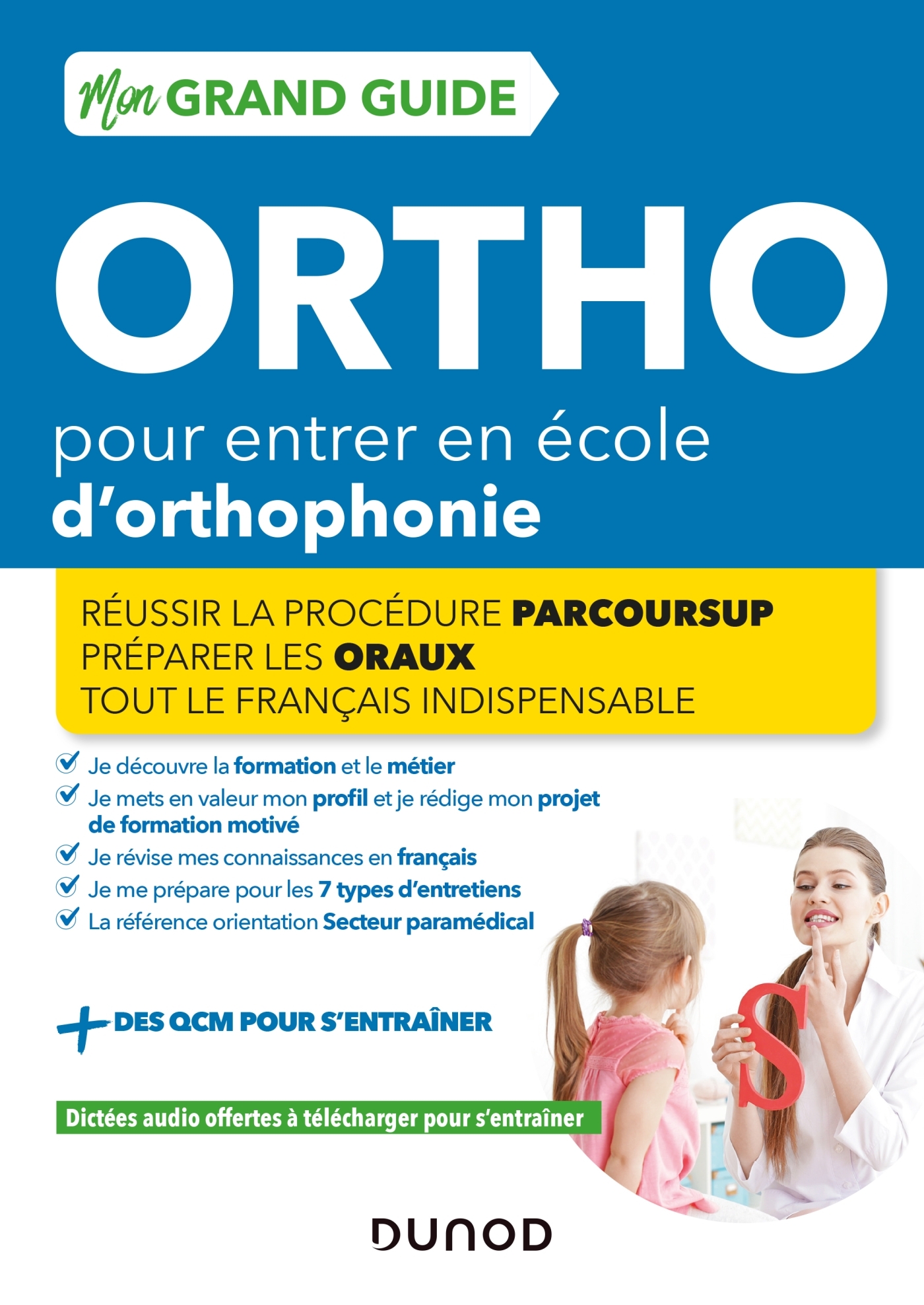Mon Grand Guide Ortho 2022-23 pour entrer en école d'orthophonie - Réussir la procédure Parcours Sup, Réussir la procédure Parco (9782100829224-front-cover)