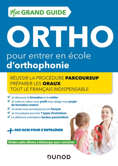 Mon Grand Guide Ortho 2022-23 pour entrer en école d'orthophonie - Réussir la procédure Parcours Sup, Réussir la procédure Parco (9782100829224-front-cover)