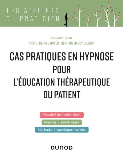 Cas pratiques en hypnose pour l'éducation thérapeutique du patient (9782100814480-front-cover)