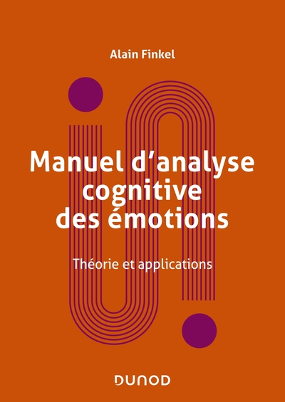 Manuel d'analyse cognitive des émotions, Théorie et applications (9782100834365-front-cover)